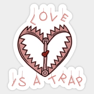 LOVE IS A TRAP, FACTS REALITY Sticker